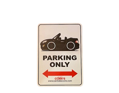 Car Make Corn's - MX-5 Parking Only Sign - Various Colours (NC 2005-2014)