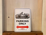 Car Make Corn's - MX-5 Parking Only Sign - Various Colours (NC 2005-2014)