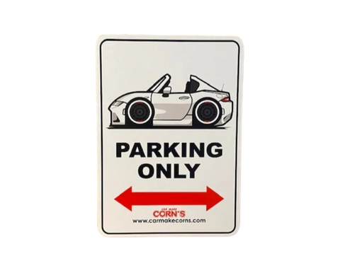 Car Make Corn's - MX-5 Parking Only Sign - Various Colours (ND 2015-Current)