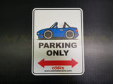 Car Make Corn's - MX-5 Parking Only Sign - Various Colours (NA 1989-1997)